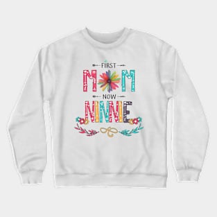 First Mom Now Ninnie Wildflowers Happy Mothers Day Crewneck Sweatshirt